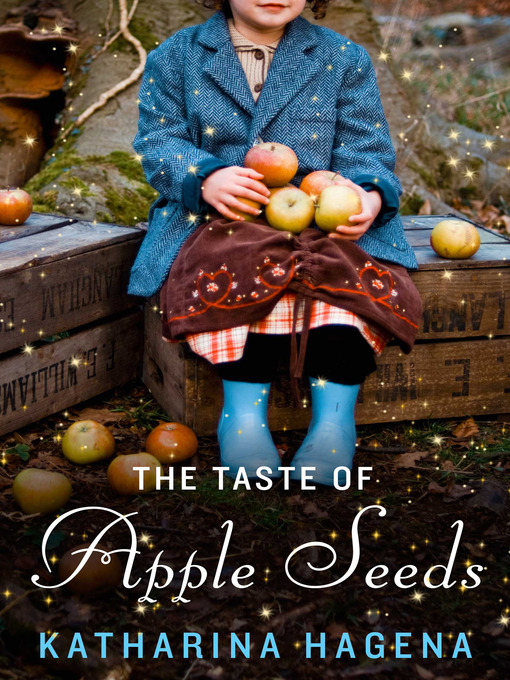Title details for The Taste of Apple Seeds by Katharina Hagena - Wait list